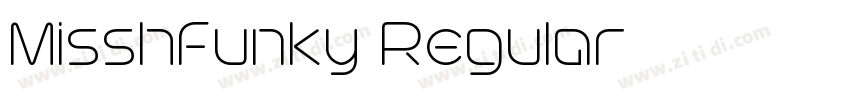 Misshfunky Regular字体转换 Misshfunky Regular字体转换